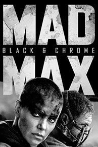 Mad Max: Fury Road - Black & Chrome