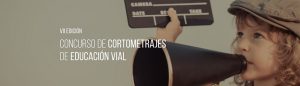 VII Concurso Cortometrajes Educación Vial