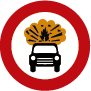 Señal entrada prohibida a vehículos que transporten mercancías explosivas o inflamables